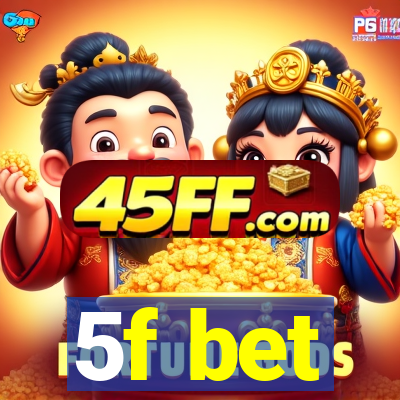 5f bet